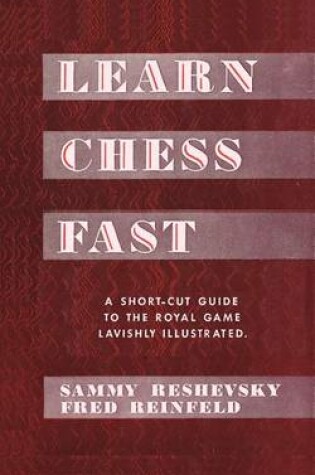 Cover of Learn Chess Fast! by Sammy Reshevsky