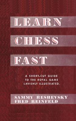 Book cover for Learn Chess Fast! by Sammy Reshevsky