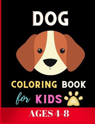 Book cover for Dog coloring book for kids ages 4-8