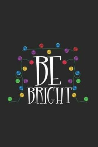 Cover of Be Bright