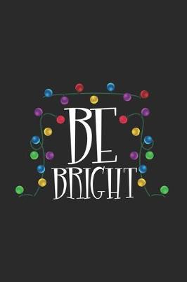 Book cover for Be Bright
