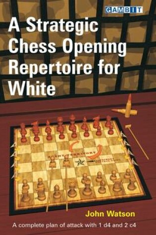 Cover of A Strategic Chess Opening Repertoire for White