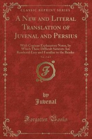 Cover of A New and Literal Translation of Juvenal and Persius, Vol. 2 of 2