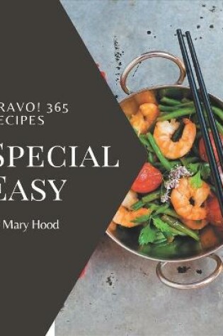 Cover of Bravo! 365 Special Easy Recipes