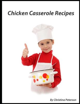 Book cover for Chicken Casserole Recipes