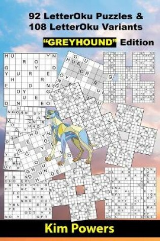 Cover of 92 LetterOku Puzzles & 108 LetterOku Variants "GREYHOUND" Edition