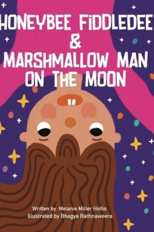 Cover of Honeybee Fiddledee & Marshmallow Man On The Moon