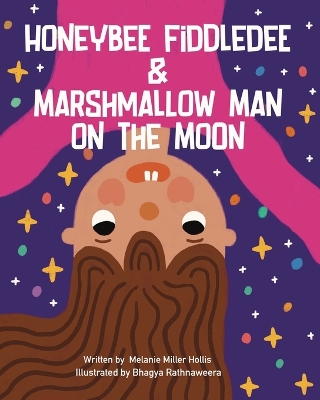 Book cover for Honeybee Fiddledee & Marshmallow Man On The Moon