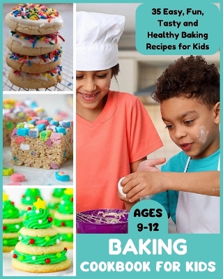 Book cover for Baking Cookbook for Kids Ages 9-12