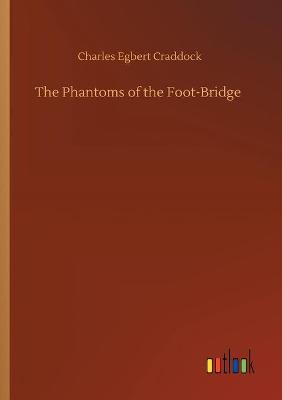 Book cover for The Phantoms of the Foot-Bridge