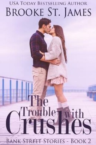 Cover of The Trouble with Crushes