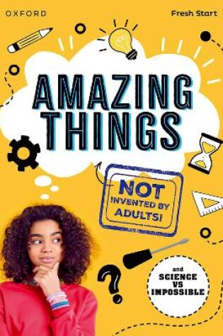 Cover of Read Write Inc. Fresh Start Readers: Book 17: Amazing Things (Not Invented by Adults!) & Science vs Impossible