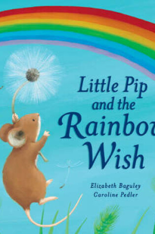Cover of Little Pip and the Rainbow Wish