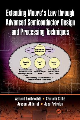 Book cover for Extending Moore's Law through Advanced Semiconductor Design and Processing Techniques