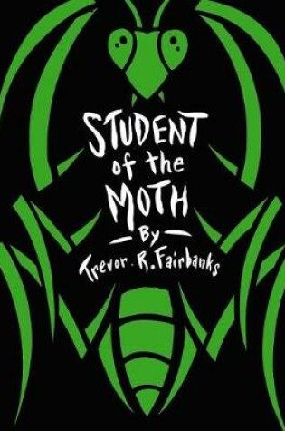 Cover of Student of the Moth