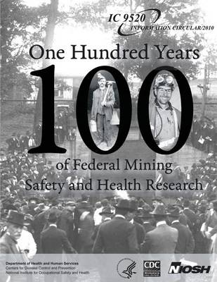 Book cover for One Hundred Years of Federal Mining Safety and Health Research