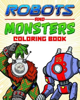 Book cover for Robots and Monsters Coloring Book