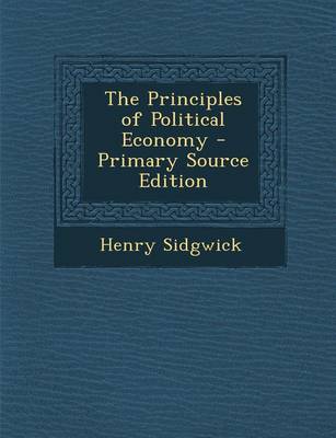 Book cover for The Principles of Political Economy - Primary Source Edition