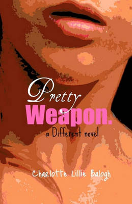 Book cover for Pretty Weapon.