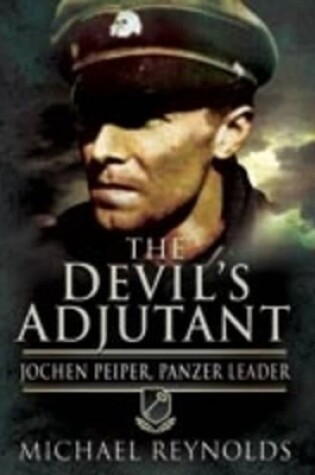 Cover of Devil's Adjutant: Jochen Peiper, Panzer Leader