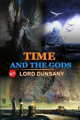 Book cover for Time and the Gods by Lord Dunsany
