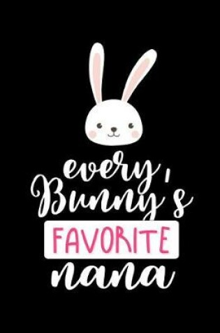 Cover of Every Bunny's Favorite Nana
