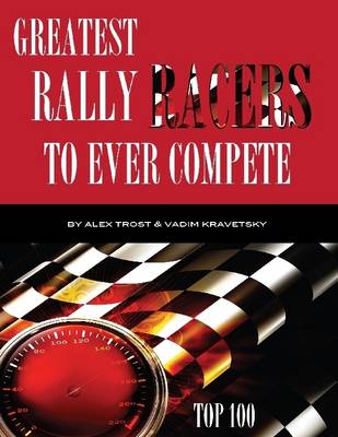 Book cover for Greatest Rally Racers to Ever Compete: Top 100