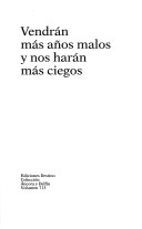 Book cover for Vendran Mas Anos Malos y Nos Haran Mas Ciegos