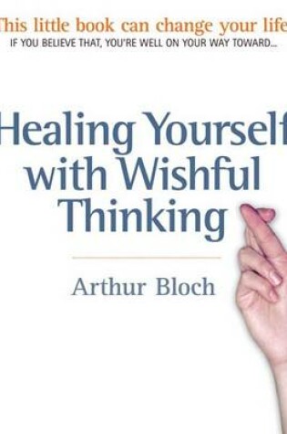 Cover of Healing Yourself with Wishful Thinking