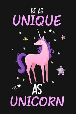 Book cover for Be as Unique as unicorn
