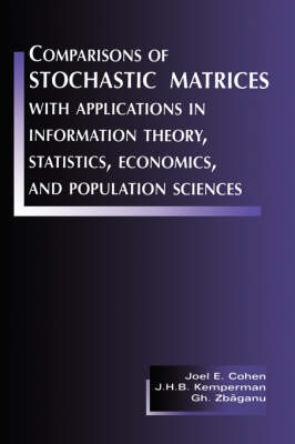 Book cover for Comparisons of Stochastic Matrices with Applications in Information Theory, Statistics, Economics and Population