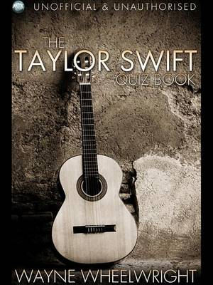 Book cover for The Taylor Swift Quiz Book