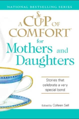 Cover of A Cup of Comfort for Mothers and Daughters