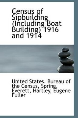 Cover of Census of Sipbuilding (Including Boat Building) 1916 and 1914