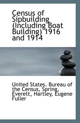 Book cover for Census of Sipbuilding (Including Boat Building) 1916 and 1914