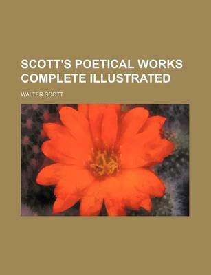 Book cover for Scott's Poetical Works Complete Illustrated