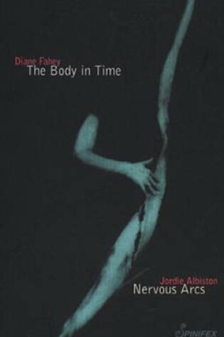 Cover of The Body in Time/Nervous Arcs