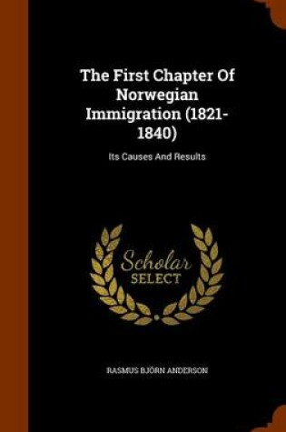 Cover of The First Chapter of Norwegian Immigration (1821-1840)