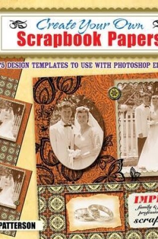 Cover of Create Your Own Scrapbook Papers