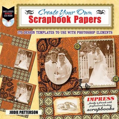 Book cover for Create Your Own Scrapbook Papers