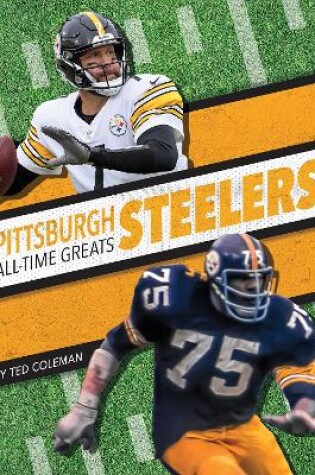 Cover of Pittsburgh Steelers All-Time Greats