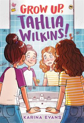 Book cover for Grow Up, Tahlia Wilkins!