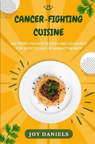 Cover of Cancer-Fighting Cuisine