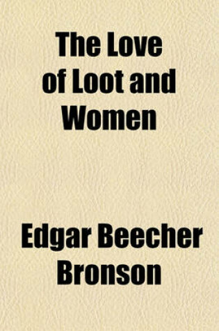 Cover of The Love of Loot and Women