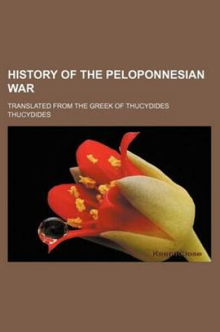 Cover of History of the Peloponnesian War (Volume 1); Translated from the Greek of Thucydides