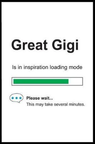 Cover of Great Gigi is in Inspiration Loading Mode