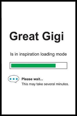 Book cover for Great Gigi is in Inspiration Loading Mode