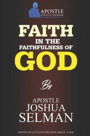 Cover of Faith in The Faithfulness Of God