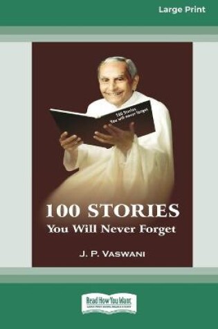 Cover of 100 Stories You Will Never Forget (16pt Large Print Edition)