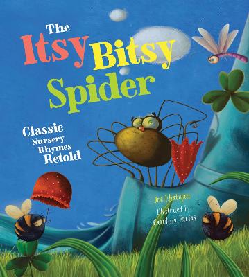 Cover of The Itsy Bitsy Spider: Classic Nursery Rhymes Retold